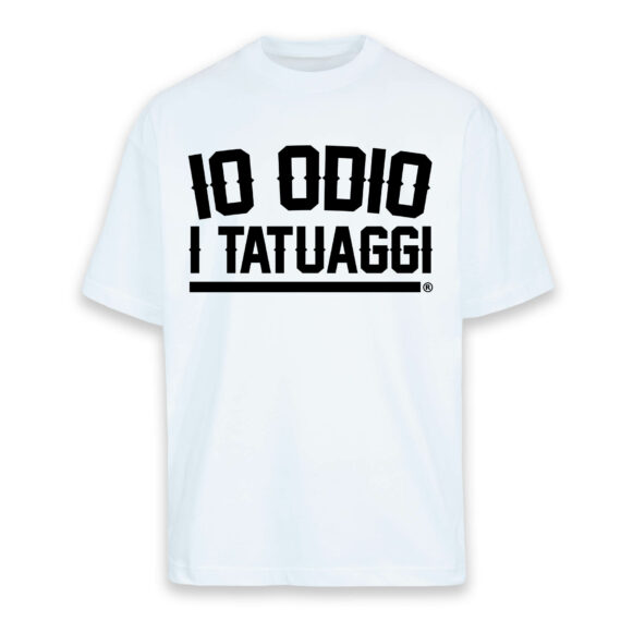 T-SHIRT OVERSIZE IO ODIO I TATUAGGI - UNISEX BIANCA - FRONTE