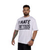 T-SHIRT OVERSIZE I HATE TATOOS - UNISEX BIANCA