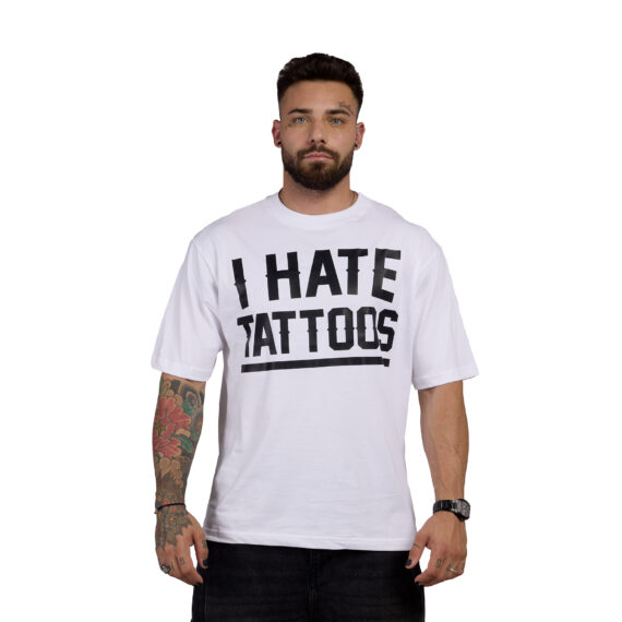 T-SHIRT OVERSIZE I HATE TATOOS - UNISEX BIANCA