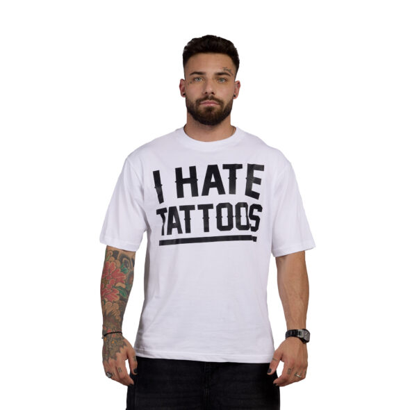 T-SHIRT OVERSIZE I HATE TATOOS - UNISEX BIANCA