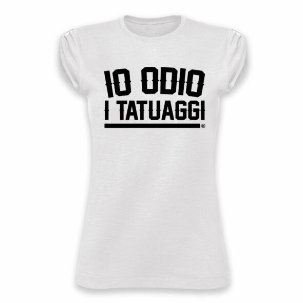 T-SHIRT LADY FIAMMATA - "IO ODIO I TATUAGGI" - DONNA -BIANCA - FRONTE