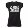 T-SHIRT LADY FIAMMATA - "IO ODIO I TATUAGGI" - DONNA -NERA - FRONTE