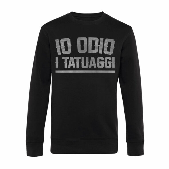 FELPA GIROCOLLO - "IO ODIO I TATUAGGI" BORCHIE - NERA/ACCIAIO - UNISEX - FRONTE