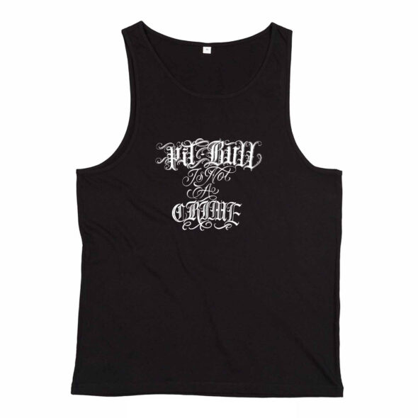 CANOTTA UNISEX - "PIT-BULL IS NOT A CRIME" by BRIGANTE