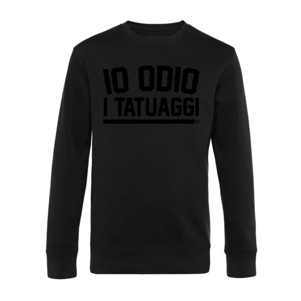 FELPA GIROCOLLO - "IO ODIO I TATUAGGI"