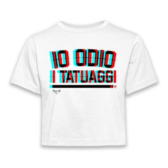 CROP TOP SHIRT LADY - "IO ODIO I TATUAGGI 3D" by PONGO 3D